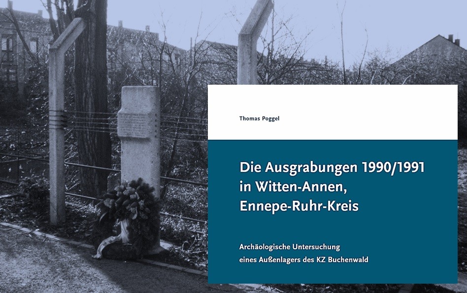 Titelblatt der neuen Publikation zu den archäologischen Grabungen auf dem Gelände des ehemaligen KZ-Außenlagers Witten-Annen 1990/91 (Hintergrund: Gedenkort am Lagergelände; Foto: LWL-AfW Olpe/H. Menne).