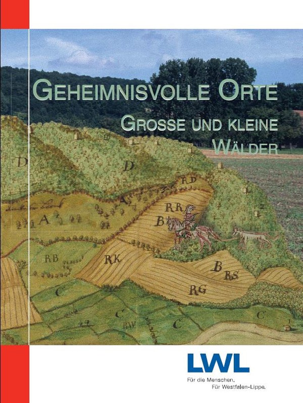 Titelbild Geheimnisvolle Orte - Große und kleine Wälder